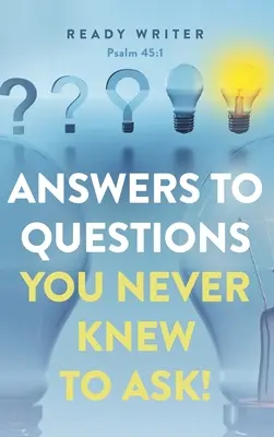 Răspunsuri la întrebări pe care nu ai știut niciodată să le pui - Answers to Questions You Never Knew to Ask