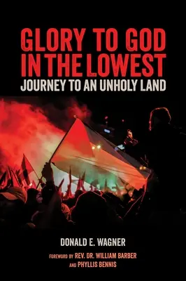 Glorie lui Dumnezeu în cele mai joase: Călătorii către un pământ profan - Glory to God in the Lowest: Journeys to an Unholy Land