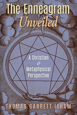 Eneagrama dezvăluită: O perspectivă creștină și metafizică - The Enneagram Unveiled: A Christian & Metaphysical Perspective