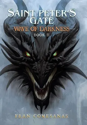 Poarta Sfântului Petru: Val de întuneric - Saint Peter's Gate: Wave of Darkness