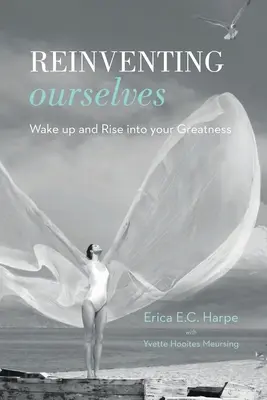 Reinventându-ne pe noi înșine: Trezește-te și ridică-te în măreția ta - Reinventing Ourselves: Wake up and Rise into your Greatness