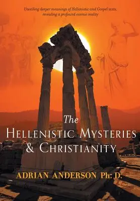 Misterele elenistice și creștinismul - The Hellenistic Mysteries & Christianity
