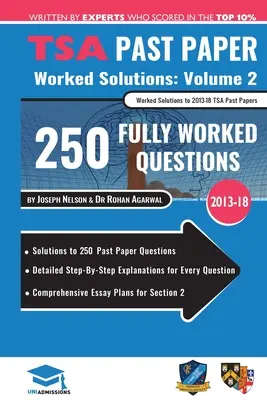 TSA Past Paper Worked Solutions Volume Two: 2013 -16, Explicații detaliate pas cu pas pentru peste 200 de întrebări, Planuri cuprinzătoare de eseuri pentru secțiunea 2, - TSA Past Paper Worked Solutions Volume Two: 2013 -16, Detailed Step-By-Step Explanations for over 200 Questions, Comprehensive Section 2 Essay Plans,
