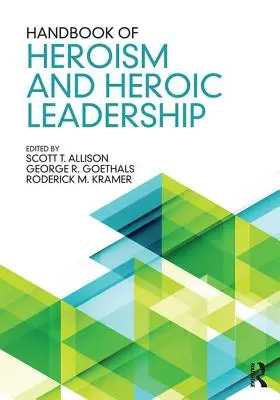 Manual de eroism și leadership eroic - Handbook of Heroism and Heroic Leadership
