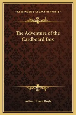 Aventura cutiei de carton (The Adventure of the Cardboard Box) - The Adventure of the Cardboard Box