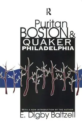 Bostonul puritan și Philadelphia quaker - Puritan Boston and Quaker Philadelphia