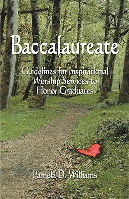 Bacalaureatul: Linii directoare pentru servicii de închinare inspiraționale în onoarea absolvenților - Baccalaureate: Guidelines for Inspirational Worship Services to Honor Graduates