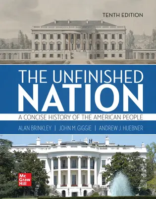 Foaie liberă pentru Națiunea neterminată: A Concise History of the American People Volume 1 - Looseleaf for the Unfinished Nation: A Concise History of the American People Volume 1