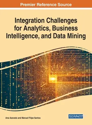 Provocări de integrare pentru analiză, business intelligence și extragerea datelor - Integration Challenges for Analytics, Business Intelligence, and Data Mining