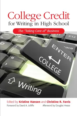 College Credit for Writing in High School: The Taking Care of Business