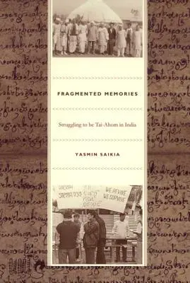 Amintiri fragmentate: Lupta pentru a fi Tai-Ahom în India - Fragmented Memories: Struggling to be Tai-Ahom in India