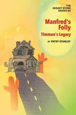 Nebunia lui Manfred: Moștenirea lui Timmon - Manfred's Folly: Timmon's Legacy