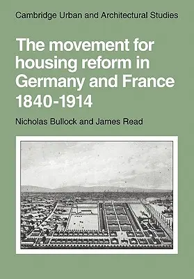 Mișcarea pentru reforma locuințelor în Germania și Franța, 1840-1914 - The Movement for Housing Reform in Germany and France, 1840-1914