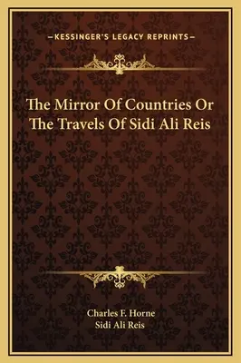 The Mirror Of Countries Or The Travels Of Sidi Ali Reis