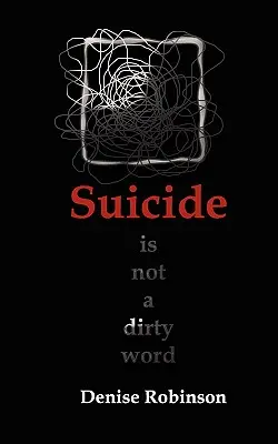 Sinuciderea nu este un cuvânt murdar - Suicide Is Not a Dirty Word