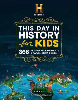 The History Channel This Day in History for Kids: 1001 momente remarcabile și fapte fascinante - The History Channel This Day in History for Kids: 1001 Remarkable Moments and Fascinating Facts