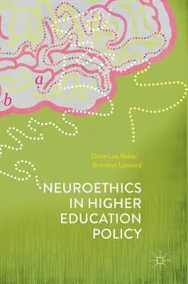 Neuroetica în politica învățământului superior - Neuroethics in Higher Education Policy