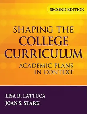 Modelarea curriculumului universitar: Planurile academice în context - Shaping the College Curriculum: Academic Plans in Context