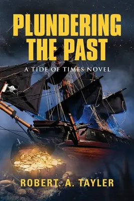 Plundering the Past: Tide of Times, volumul 1 - Plundering the Past: Tide of Times, Volume 1