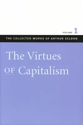 Virtuțile capitalismului (The Virtues of Capitalism) - The Virtues of Capitalism