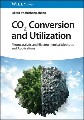 Conversia și utilizarea CO2: Metode și aplicații fotocatalitice și electrochimice - CO2 Conversion and Utilization: Photocatalytic and Electrochemical Methods and Applications