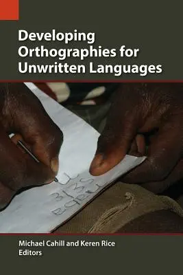 Dezvoltarea ortografiilor pentru limbile nescrise - Developing Orthographies for Unwritten Languages