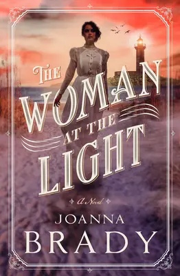 Femeia de la lumină - The Woman at the Light