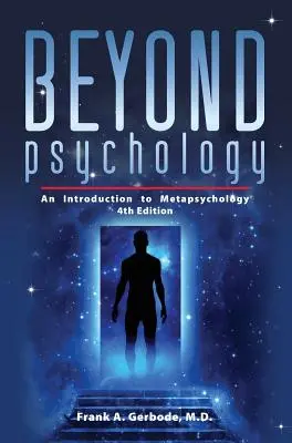 Dincolo de psihologie: O introducere în metapsihologie - Beyond Psychology: An Introduction to Metapsychology
