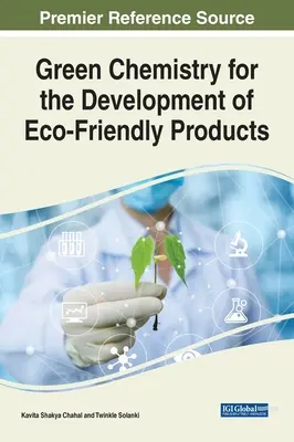 Chimie verde pentru dezvoltarea de produse ecologice - Green Chemistry for the Development of Eco-Friendly Products