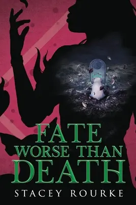 Soartă mai rea decât moartea - Fate Worse than Death