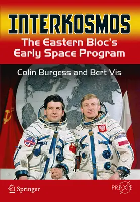 Interkosmos: Primul program spațial al Blocului de Est - Interkosmos: The Eastern Bloc's Early Space Program