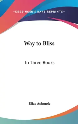 Calea spre beatitudine: În trei cărți - Way to Bliss: In Three Books