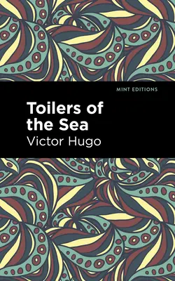 Trădătorii mării - Toilers of the Sea