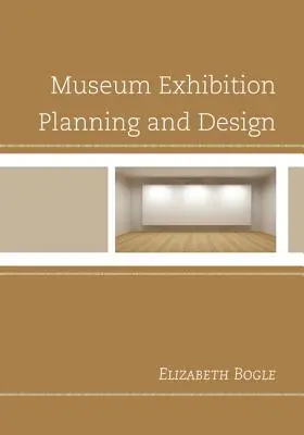 Planificarea și designul expozițiilor muzeale - Museum Exhibition Planning and Design