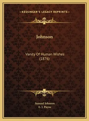 Johnson: Vanitatea dorințelor umane (1876) - Johnson: Vanity Of Human Wishes (1876)
