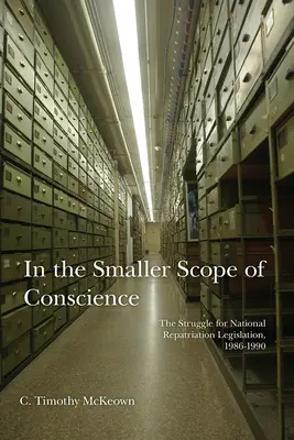 În sfera mai mică a conștiinței: Lupta pentru legislația privind repatrierea națională, 1986-1990 - In the Smaller Scope of Conscience: The Struggle for National Repatriation Legislation, 1986-1990