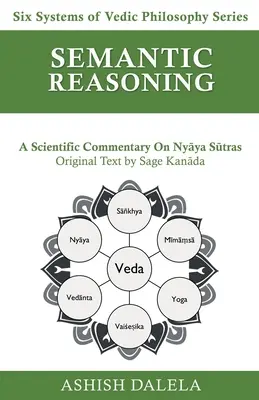 Raționament semantic: Un comentariu științific asupra Nyāya Sūtras - Semantic Reasoning: A Scientific Commentary on Nyāya Sūtras