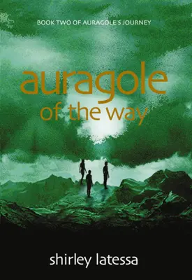 Auragole of the Way (Cartea a doua) - Auragole of the Way (Book Two)