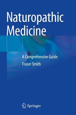 Naturopathic Medicine: Un ghid cuprinzător - Naturopathic Medicine: A Comprehensive Guide