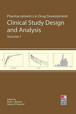 Farmacocinetica în dezvoltarea medicamentelor: Proiectarea și analiza studiilor clinice (volumul 1) - Pharmacokinetics in Drug Development: Clinical Study Design and Analysis (Volume 1)