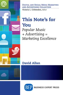 Această notă este pentru tine: Muzică populară + publicitate = excelență în marketing - This Note's For You: Popular Music + Advertising = Marketing Excellence