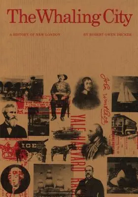 Orașul balenier: O istorie a orașului New London - The Whaling City: A History of New London