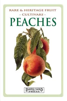 Piersici: Cultivări de fructe rare și de patrimoniu #8 - Peaches: Rare and Heritage Fruit Cultivars #8