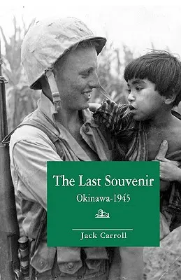 Ultimul suvenir: Okinawa - 1945 - The Last Souvenir: Okinawa - 1945