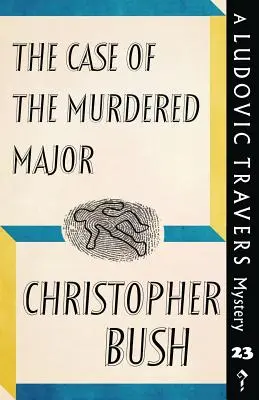 The Case of the Murdered Major (Cazul maiorului ucis): Un mister de Ludovic Travers - The Case of the Murdered Major: A Ludovic Travers Mystery