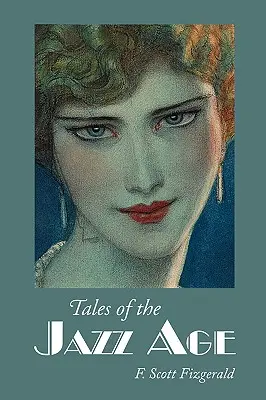 Poveștile Epocii Jazzului, ediție mare - Tales of the Jazz Age, Large-Print Edition