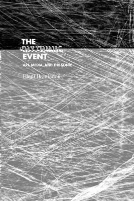Evenimentul ritmic: Artă, media și sunetul - The Rhythmic Event: Art, Media, and the Sonic