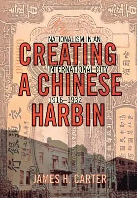 Crearea unui Harbin chinezesc - Creating a Chinese Harbin