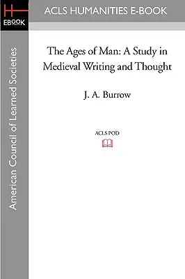 Vârstele omului: Un studiu în scrierile și gândirea medievală - The Ages of Man: A Study in Medieval Writing and Thought