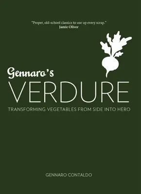 Gennaro's Verdure: Over 80 Vibrant Italian Vegetable Dishes (Peste 80 de mâncăruri italienești vibrante cu legume) - Gennaro's Verdure: Over 80 Vibrant Italian Vegetable Dishes